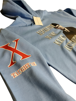 "X Taught Me" Malcolm X Hoodie